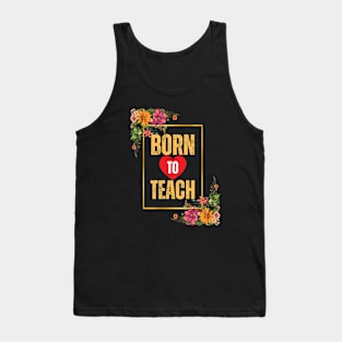 Born to Teach Tank Top